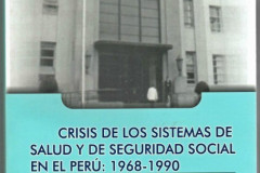 Crisis de los Sistemas de Salud y de Seguridad Social en el Perú: 1968 - 1990.
