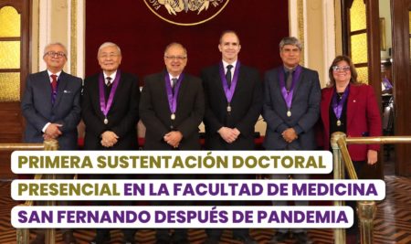 Primera sustentación doctoral presencial en la Facultad de Medicina San Fernando