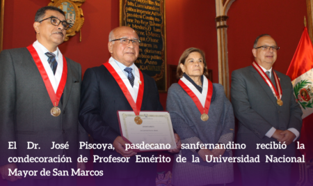 El Dr. José Piscoya, pasdecano sanfernandino recibió la condecoración de Profesor Emérito de la Universidad Nacional Mayor de San Marcos