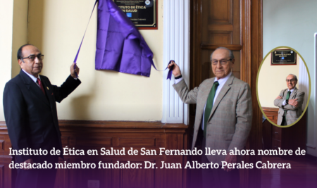 Instituto de Ética en Salud de San Fernando lleva ahora nombre de destacado miembro fundador: Dr. Juan Alberto Perales Cabrera